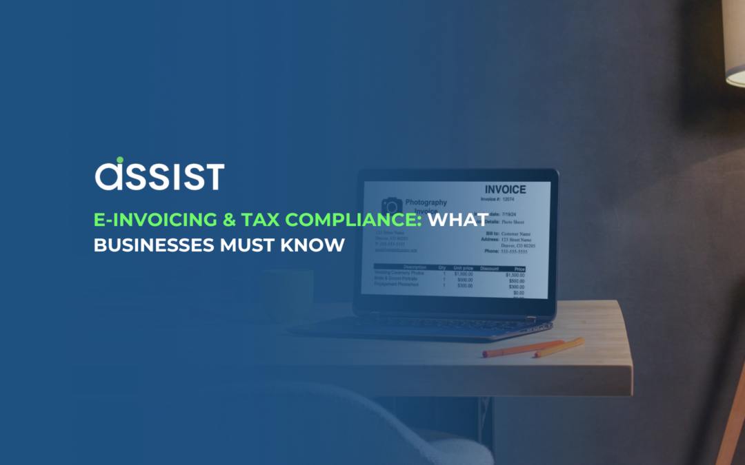 E-Invoicing & Tax Compliance: What Businesses Must Know