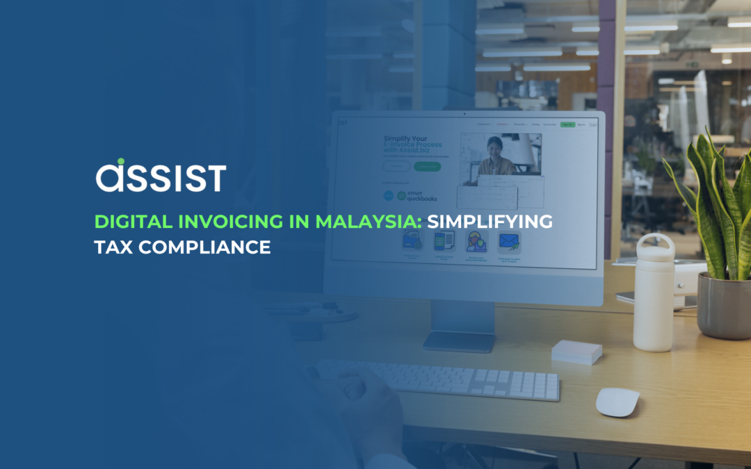 Digital Invoicing in Malaysia: Simplifying Tax Compliance