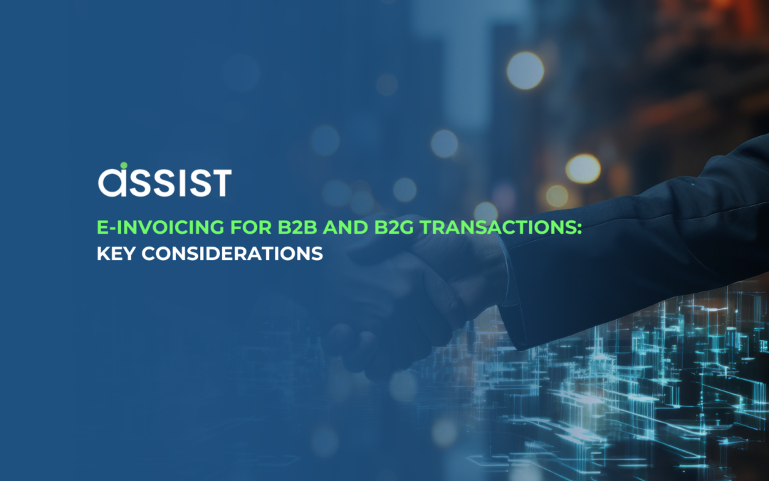 E-Invoicing for B2B and B2G Transactions: Key Considerations