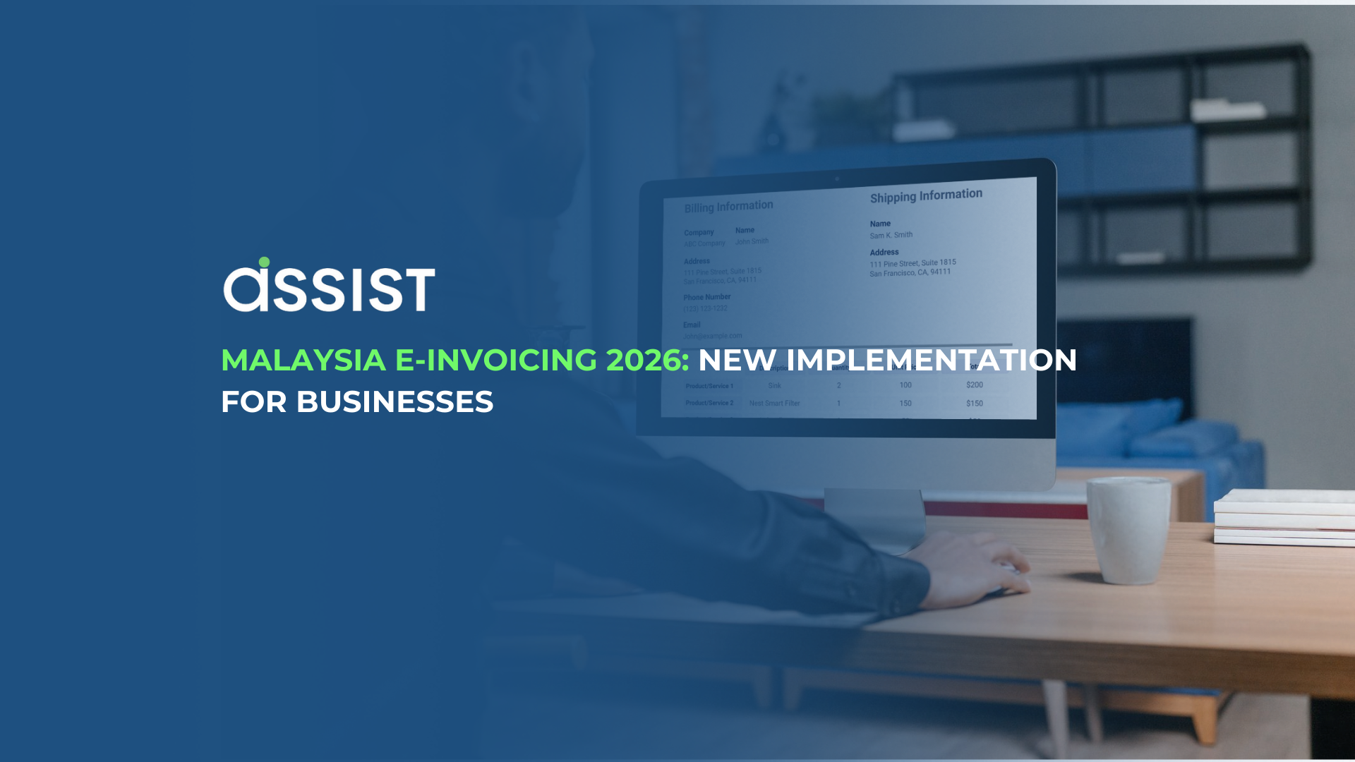 A person working on a computer displaying an e-Invoice, with the text "Malaysia E-Invoicing 2026: New Implementation for Businesses" alongside the Assist logo.