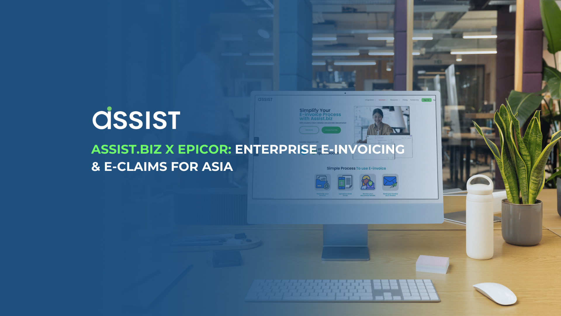 ASSIST.biz x Epicor: Enterprise E-Invoicing & E-Claims for Asia