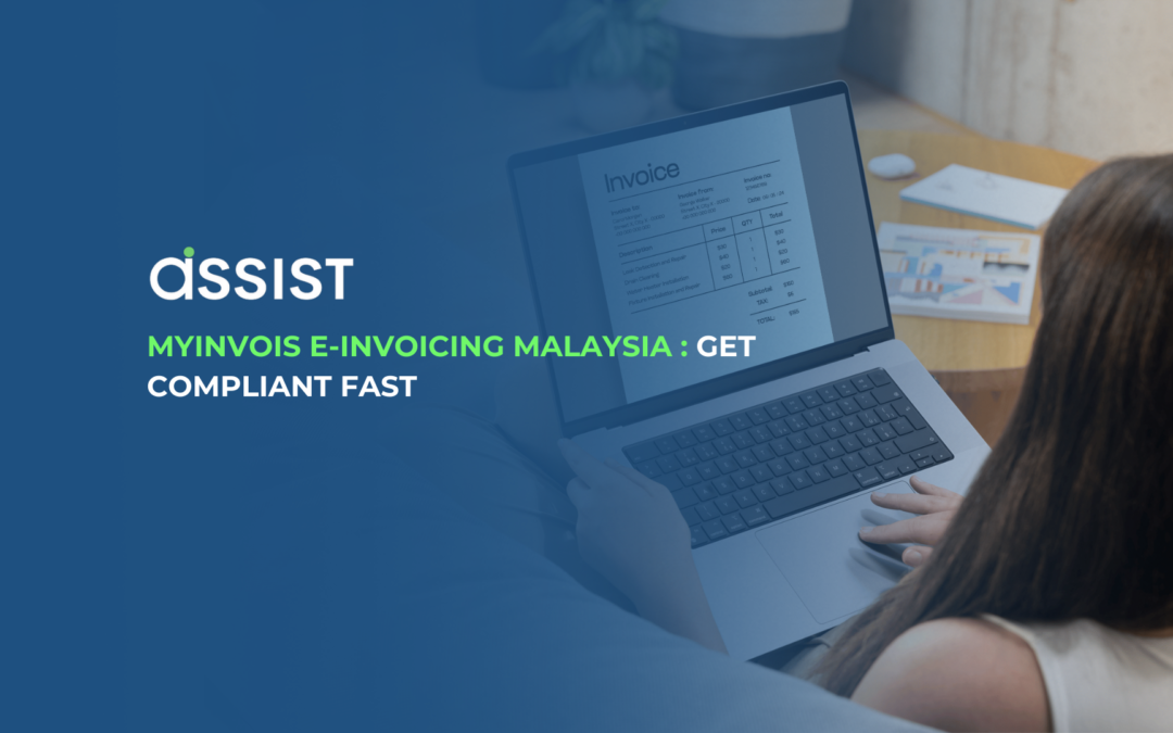 MyInvois e-Invoicing Malaysia | Get Compliant Fast