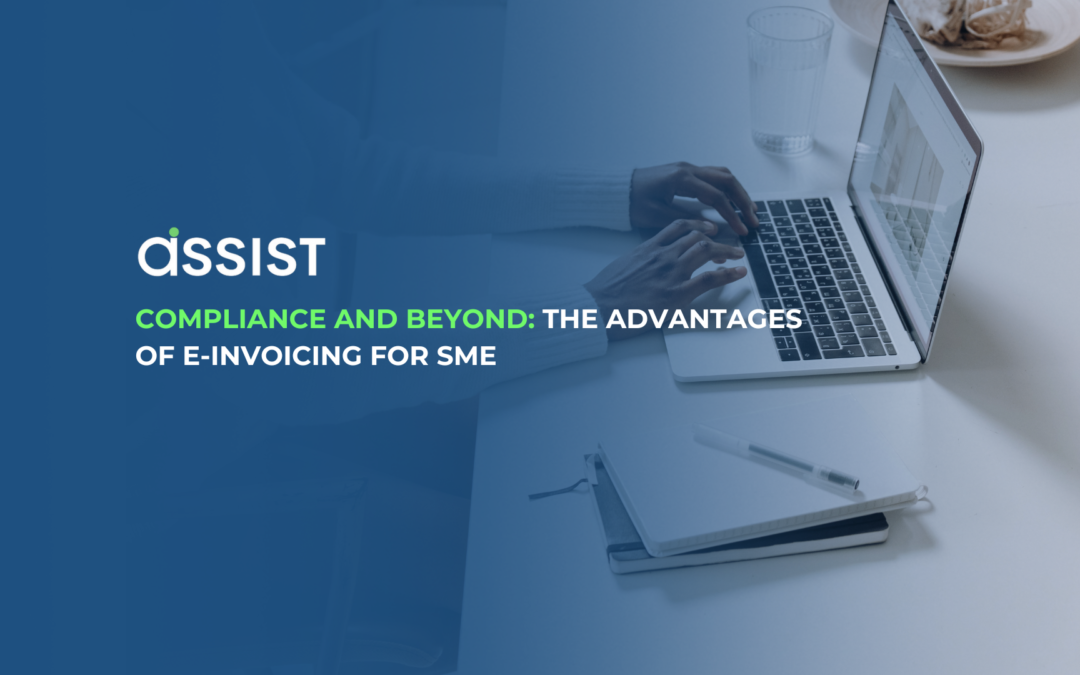 Compliance and Beyond: The Advantages of E-Invoicing for SME