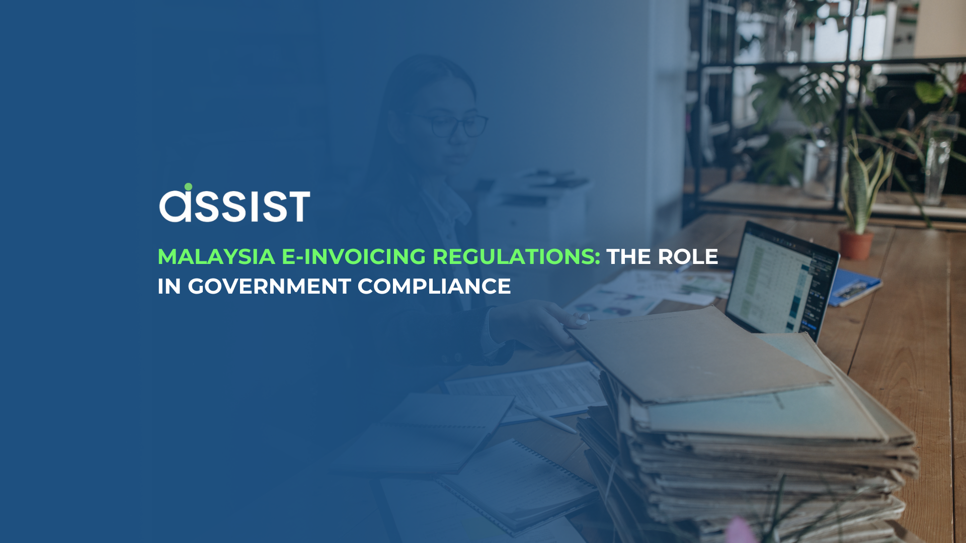 Malaysia E-Invoicing Regulations: The Role in Government Compliance