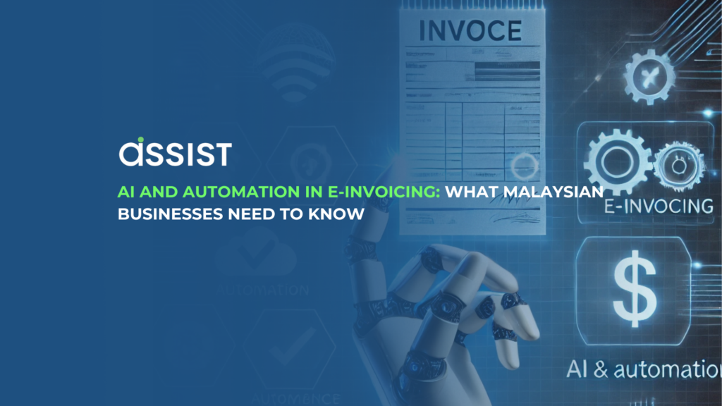 AI and Automation in E-Invoicing: What Malaysian Businesses Need to Know