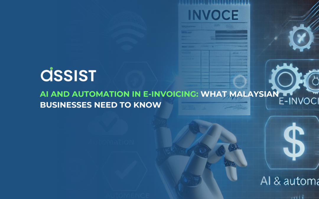 AI and Automation in E-Invoicing: What Malaysian Businesses Need to Know