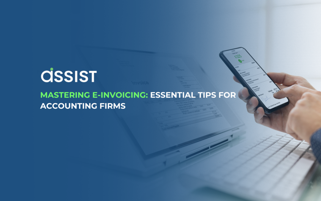 Mastering E-Invoicing: Essential Tips for Accounting Firms