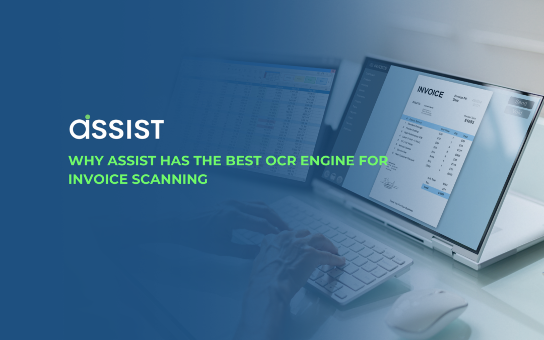 Why ASSIST Has the Best OCR Engine for Invoice Scanning