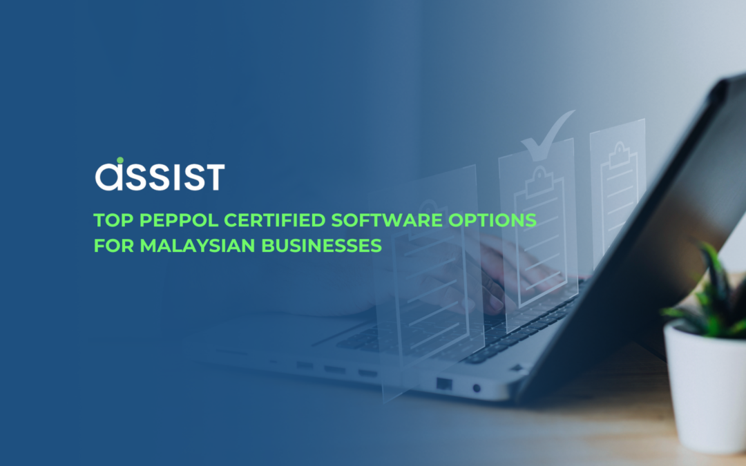 Top PEPPOL Certified Software Options for Malaysian Businesses