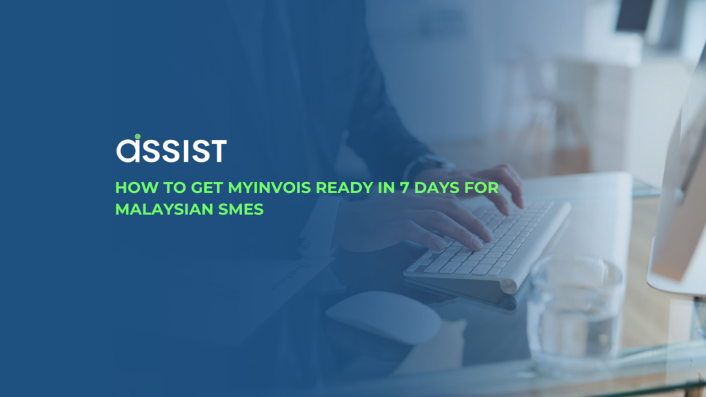 How to Get MyInvois Ready in 7 Days for Malaysian SMEs
