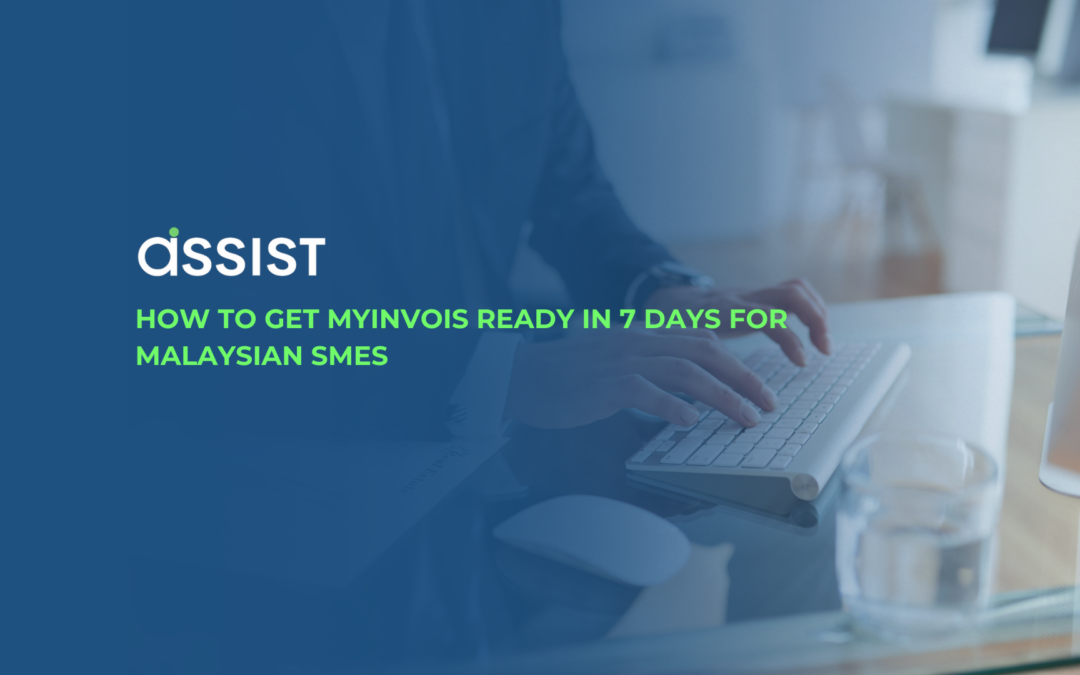 How to Get MyInvois Ready in 7 Days for Malaysian SMEs