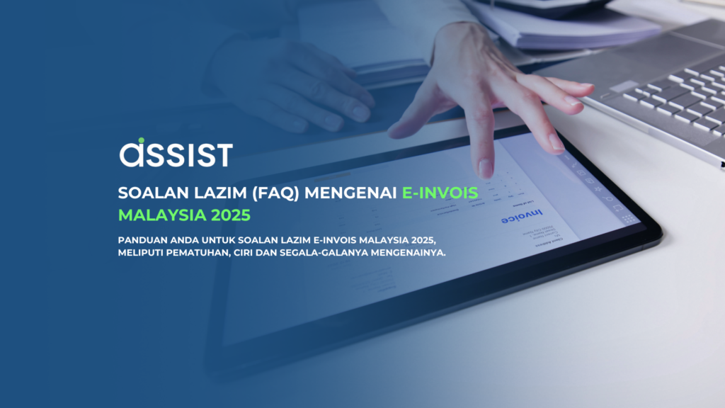 Soalan Lazim (FAQ) Mengenai E-Invois Malaysia 2025