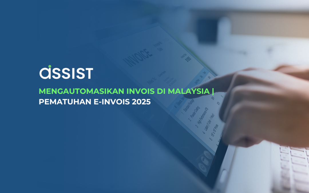 Mengautomasikan Invois di Malaysia | Pematuhan E-Invois 2025