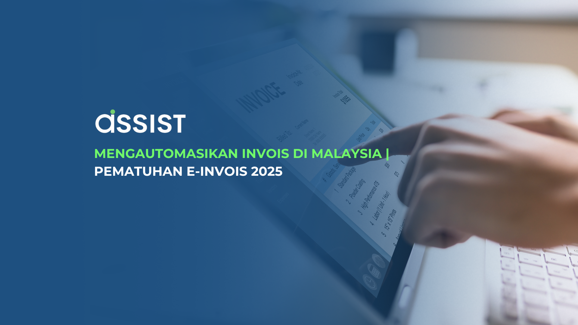 Mengautomasikan Invois di Malaysia | Pematuhan E-Invois 2025