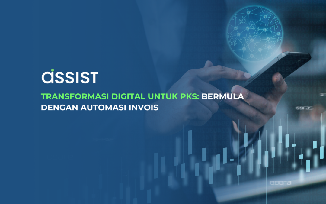 Transformasi Digital untuk PKS: Bermula dengan Automasi Invois
