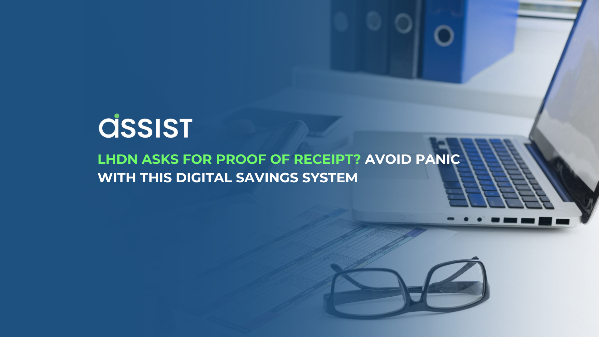 LHDN Asks for Proof of Receipt? Avoid Panic with This Digital Savings System