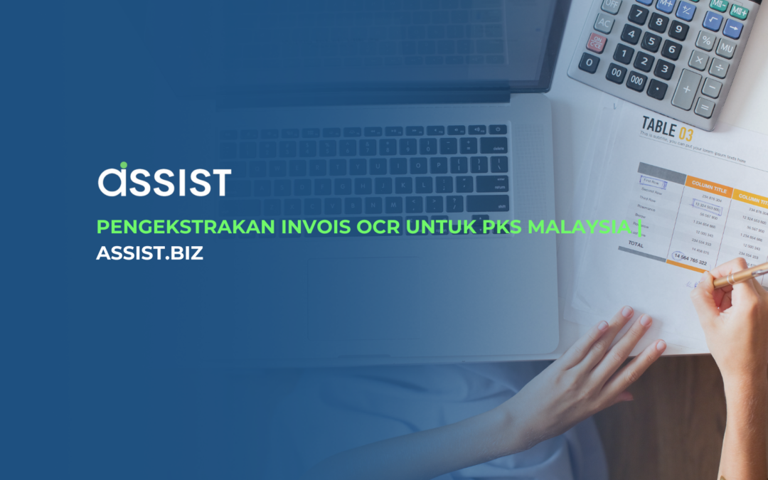 Pengekstrakan Invois OCR untuk PKS Malaysia | Assist.biz