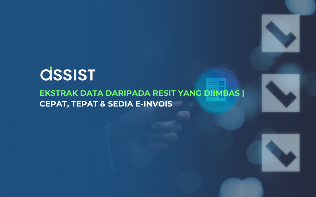 Ekstrak Data daripada Resit Yang Diimbas | Cepat, Tepat & Sedia e-Invois