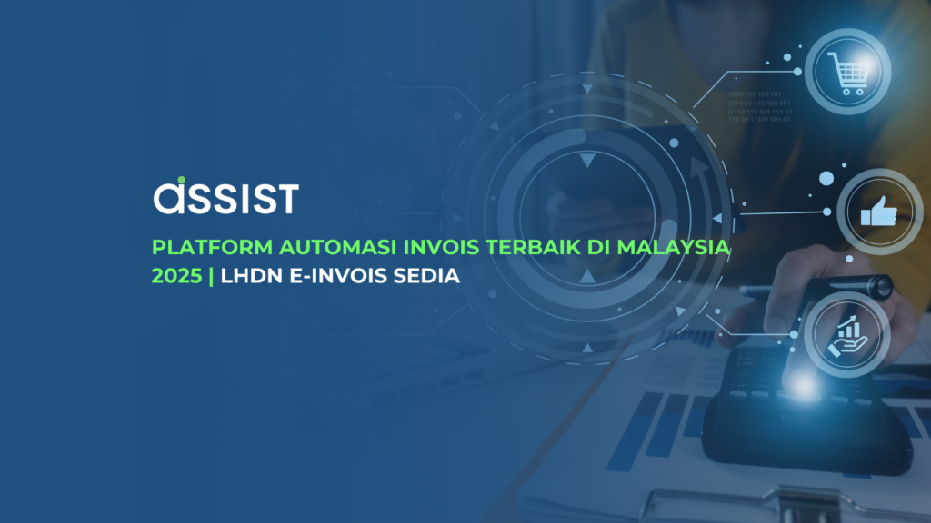 Platform Automasi Invois Terbaik di Malaysia 2025 | LHDN e-Invois Sedia