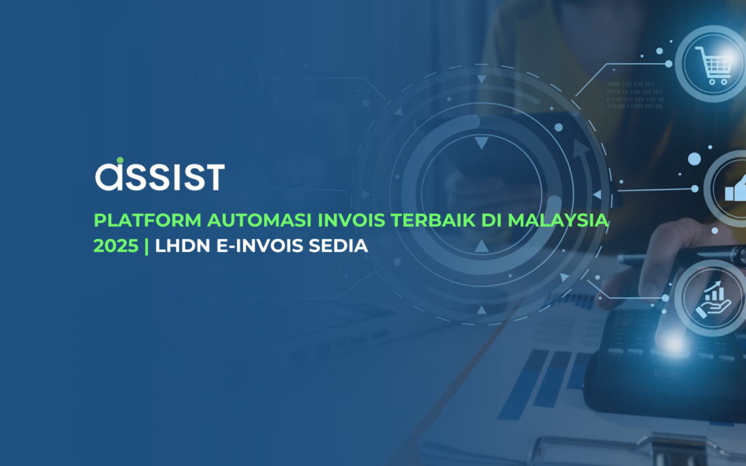 Platform Automasi Invois Terbaik di Malaysia 2025 | LHDN e-Invois Sedia