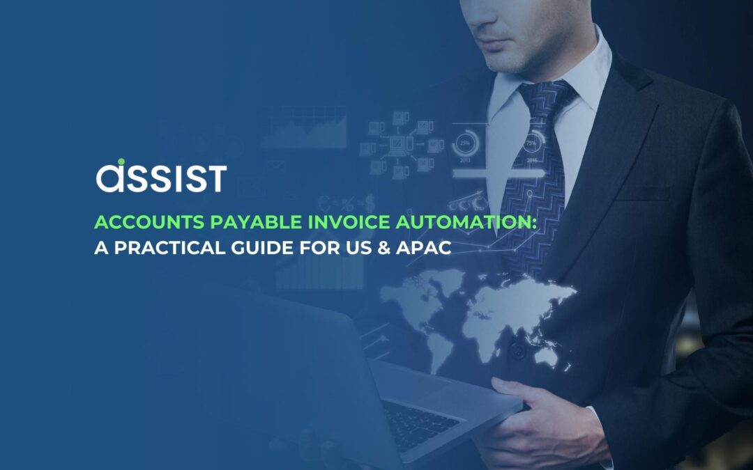 Accounts Payable Invoice Automation: A Practical Guide for US & APAC
