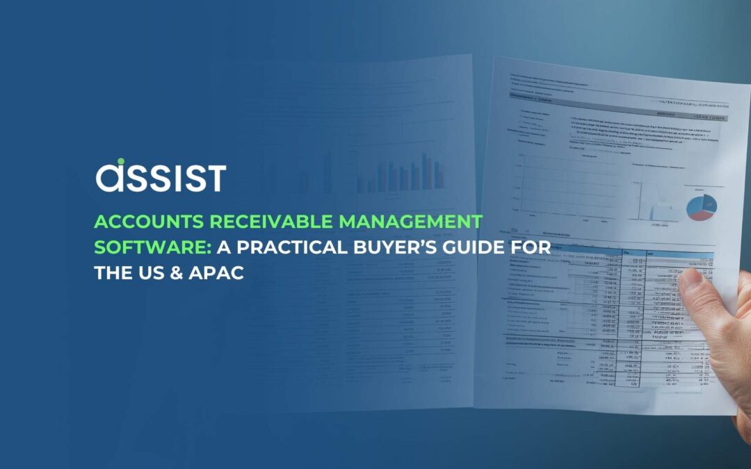 Accounts Receivable Management Software: A Practical Buyer’s Guide for the US & APAC