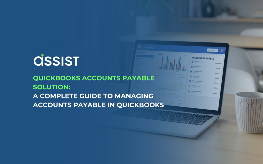 QuickBooks Accounts Payable Solution: Why Smart AP Management is a Game-Changer for APAC Businesses