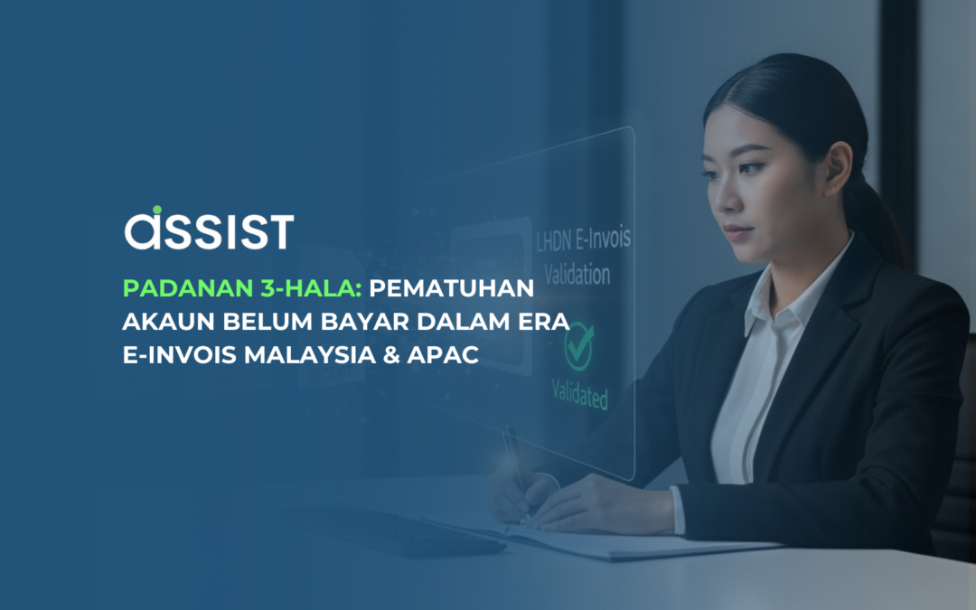 Padanan 3-Hala: Pematuhan Akaun Belum Bayar Dalam Era E-Invois Malaysia & APAC