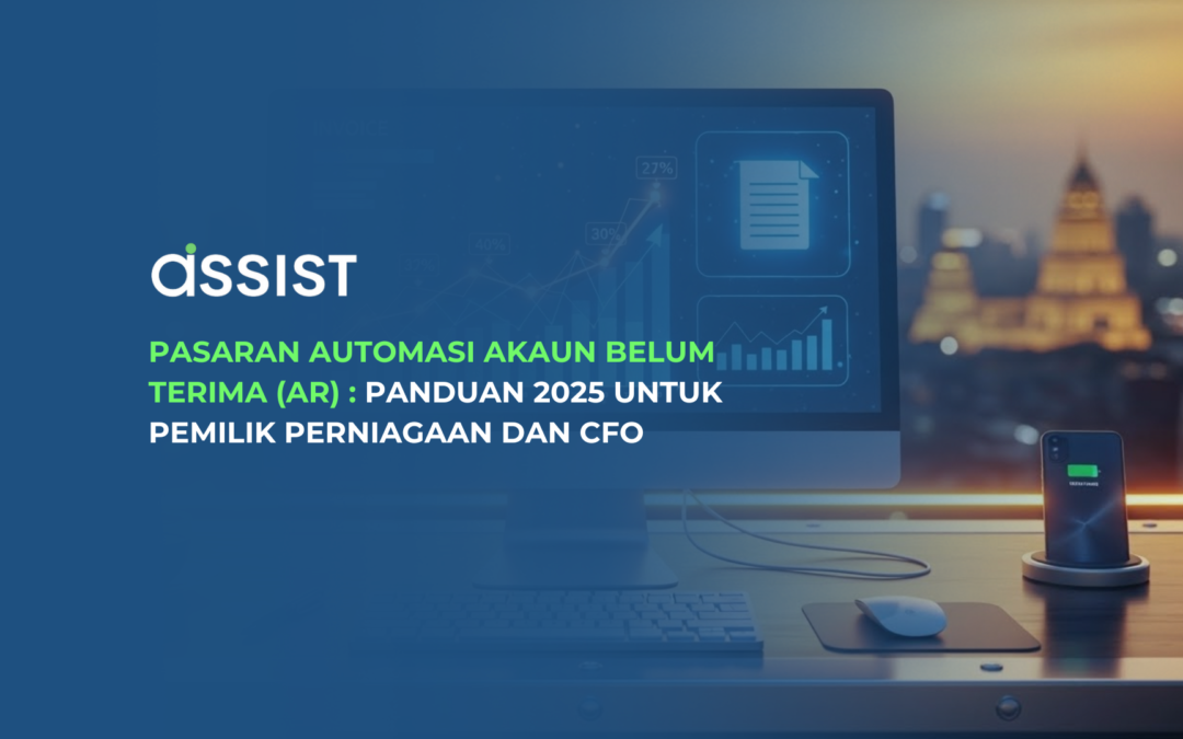 Pasaran Automasi Akaun Belum Terima (AR) : Panduan 2025 untuk Pemilik Perniagaan dan CFO
