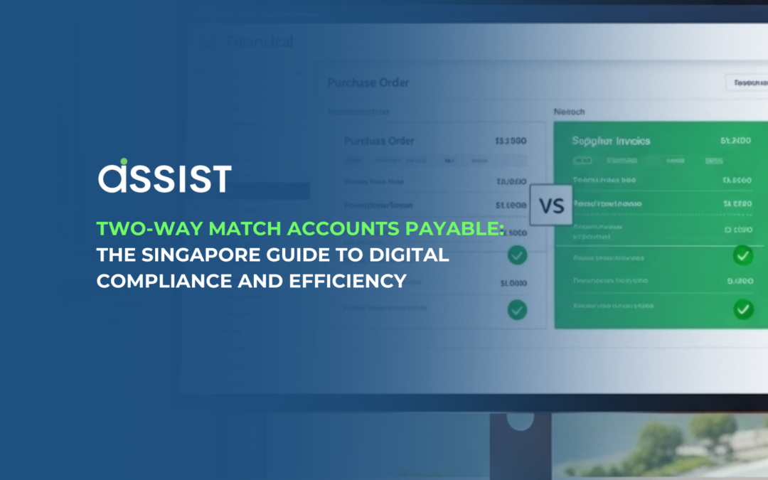Two-Way Match Accounts Payable: The Singapore Guide to Digital Compliance and Efficiency