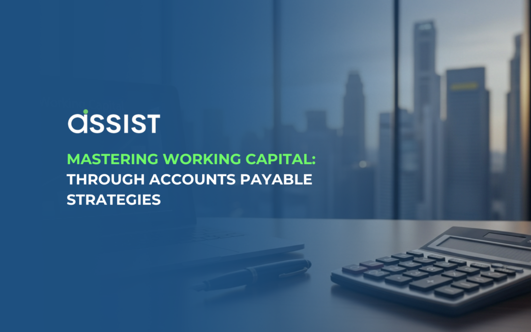 Mastering Working Capital Through Accounts Payable Strategies